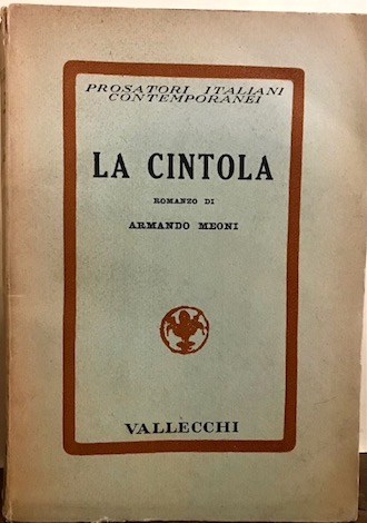 Armando Meoni La cintola 1935 Firenze Vallecchi Editore